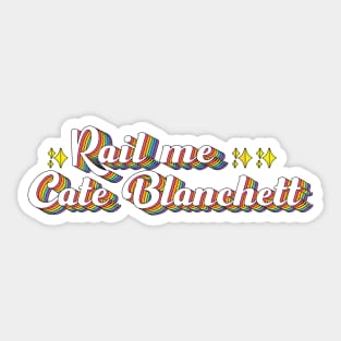 Rail Me Cate Blanchett Sticker